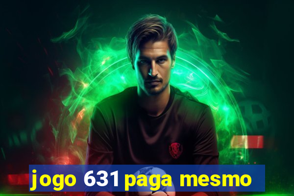 jogo 631 paga mesmo